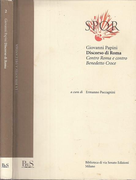 Discorso di Roma. Contro Roma e contro Benedetto Croce - Giovanni Papini - copertina