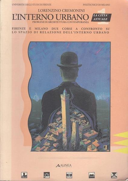 L' interno urbano. Problemi di architettura contemporanea - Lorenzo Cremonini - copertina