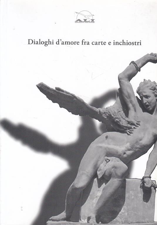 Dialoghi D'amore Fra Carte E Inchiostri 2 - Marzio Dall'Acqua - copertina