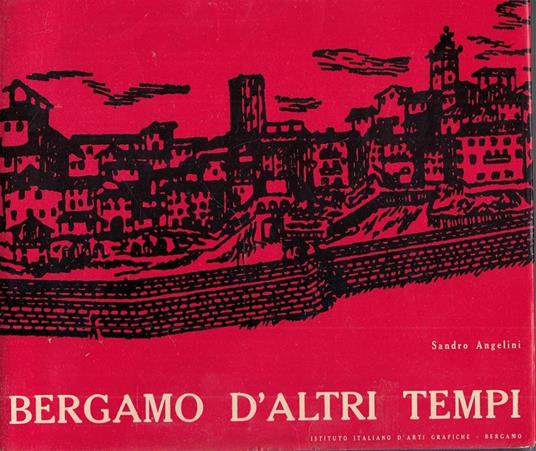 Bergamo D'altri Tempi - Sandro Angelini - copertina