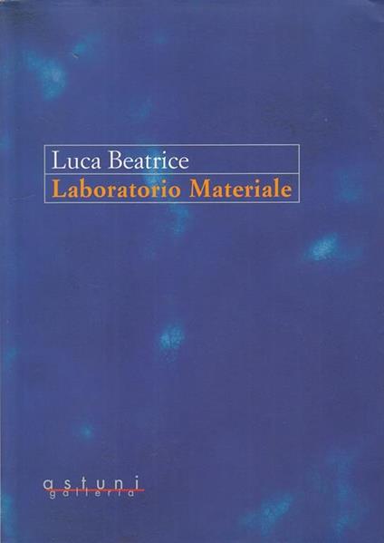 Laboratorio Materiale Catalogo - Luca Beatrice - copertina