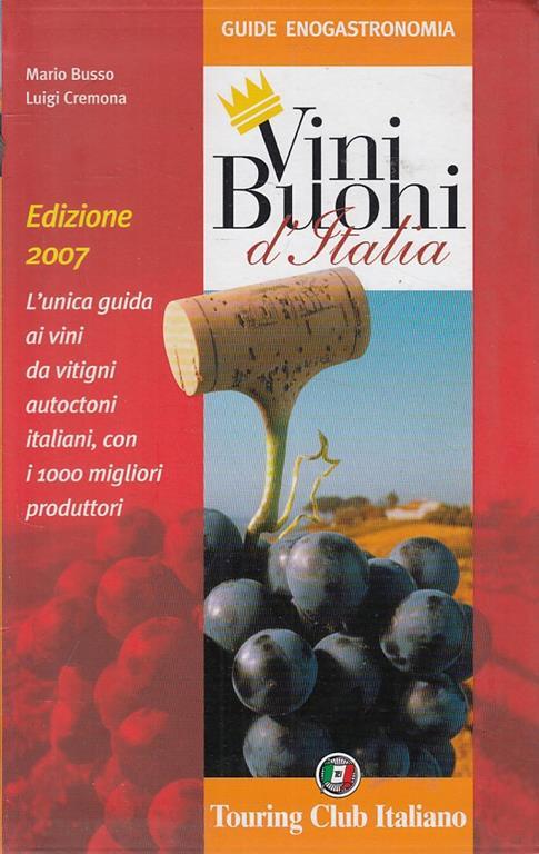 Vini buoni d'Italia 2008 - Mario Busso,Luigi Cremona - copertina