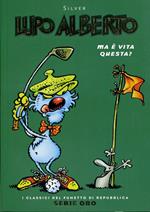 Classici Di Repubblica Serie Oro N.9 Lupo Alberto -
