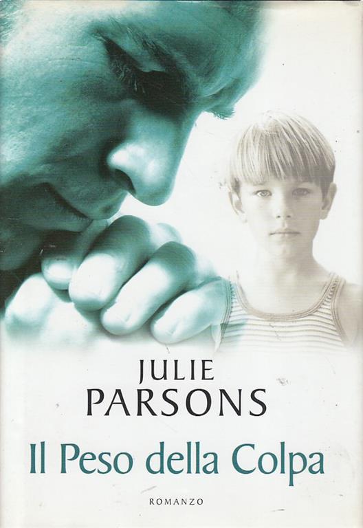 Il Peso Della Colpa - Julie Parsons - copertina