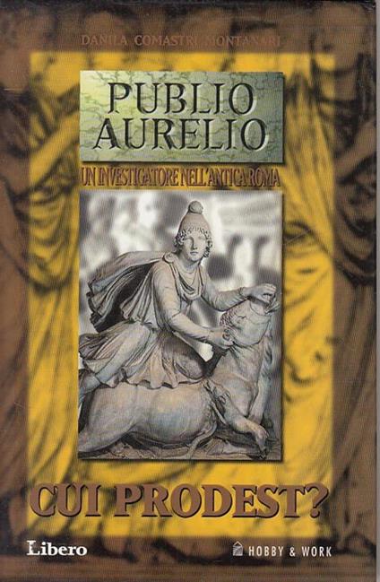 Cui prodest? - Danila Comastri Montanari - copertina