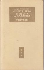 Questa Sera Si Recita A Soggetto Trovarsi