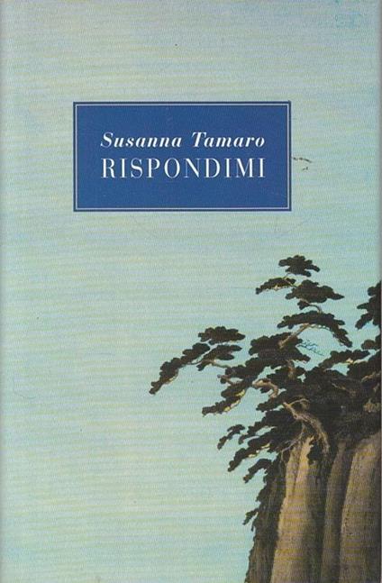 Rispondimi - Susanna Tamaro - copertina
