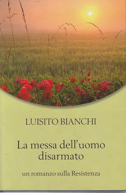La messa dell'uomo disarmato - Luisito Bianchi - copertina