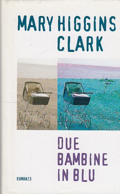 Due bambine in blu - Mary Higgins Clark - copertina