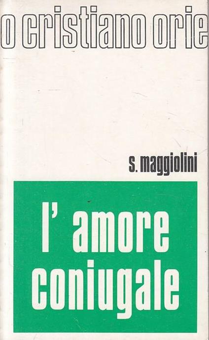 L' amore Coniugale - Sandro Maggiolini - copertina