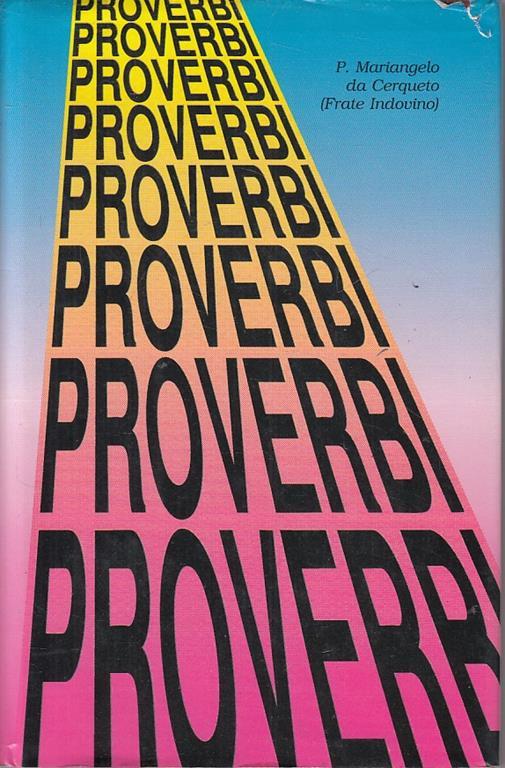 Proverbi, proverbi, proverbi - Mariangelo da Cerqueto - copertina