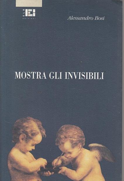 Mostra Gli Invisibili - Alessandro Bosi - copertina