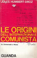 Le Origini Dell'internazionale Comunista