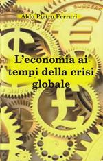 L' economia Ai Tempi Della Crisi Globale