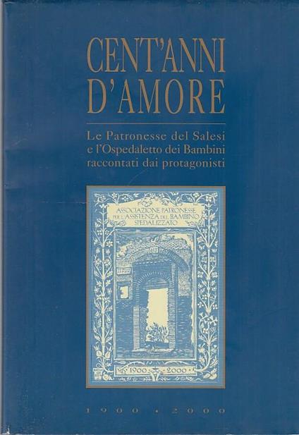 Cent'anni D'amore Patronesse Salesi - copertina
