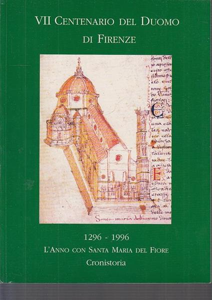 Vii Centenario Del Duomo Di Firenze Cronistoria --- - copertina