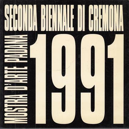 Seconda Biennale Di Cremona Mostra D'arte Padana - copertina