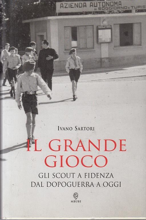 Il Grande Gioco Gli Scout A Fidenza - copertina