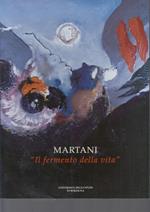 Catalogo Mostra Martani Il Fermento Della Vita 1946/2003---