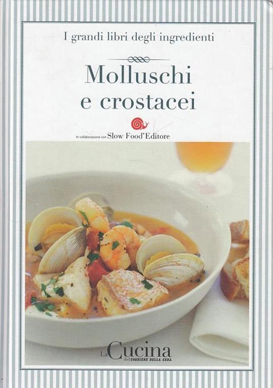 Grandi Libri Ingredienti 15 Molluschi Crostacei - copertina