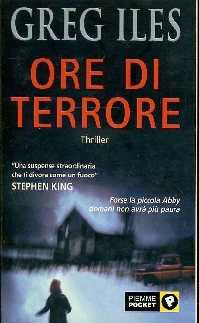 Ore di terrore - Greg Iles - copertina