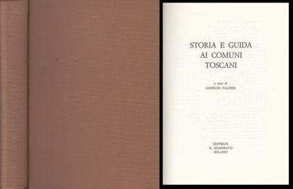 Storia E Guida Ai Comuni Toscani - Giorgio Falossi - copertina