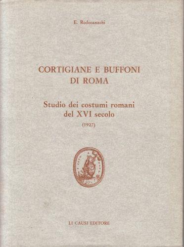 Cortigiane Buffoni Xvi Secolo - Emmanuel Rodocanachi - copertina