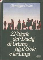 22 Storie Duchi Di Urbino Tra Sole E Luna -
