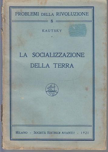 La Socializzazione Della Terra - Karl Kautsky - copertina