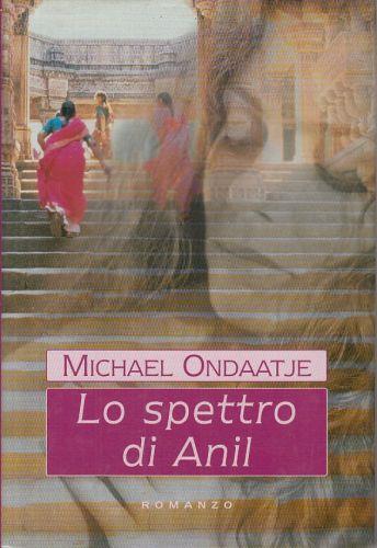 Lo Spettro Di Anil - Michael Ondaatje - copertina
