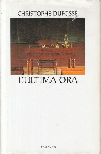 L' Ultima Ora - Christophe Dufossé - copertina