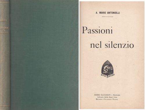 Passioni Nel Silenzio Di: A. Mario Antoniolli - copertina