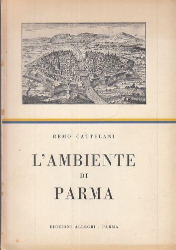 L' Ambiente Di Parma Di: Remo Cattelani - copertina