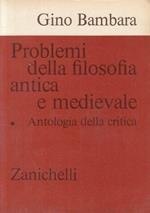 Problemi Della Filosofia Antica E Medievale-