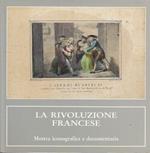 La Rivoluzione Francese Mostra Iconografica Documentaria----
