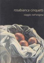 Rosabianca Cinquetti Viaggio Nell'Enigma Dipinti ----