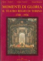 Momenti di gloria. Il Teatro regio di Torino (1740-1936)