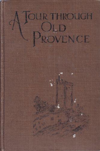 A Tour Through Old Provence Di: A. S. Forrest - copertina