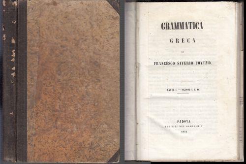 Grammatica Greca Parte I Sezioni I E Ii Di: Francesco Saverio Foytzik - copertina