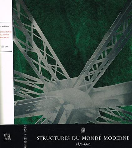 Les structures du monde moderne 1850-1900 - Nello Ponente - copertina