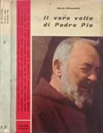 Il vero volto di Padre Pio