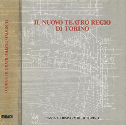 Il nuovo teatro regio di Torino - Alberto Basso - copertina