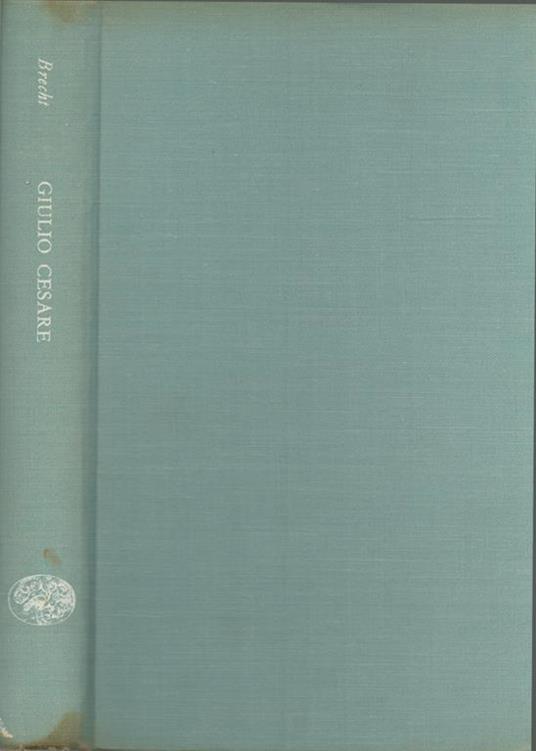 Gli affari del signor Giulio Cesare e storie da calendario - Bertolt Brecht - copertina