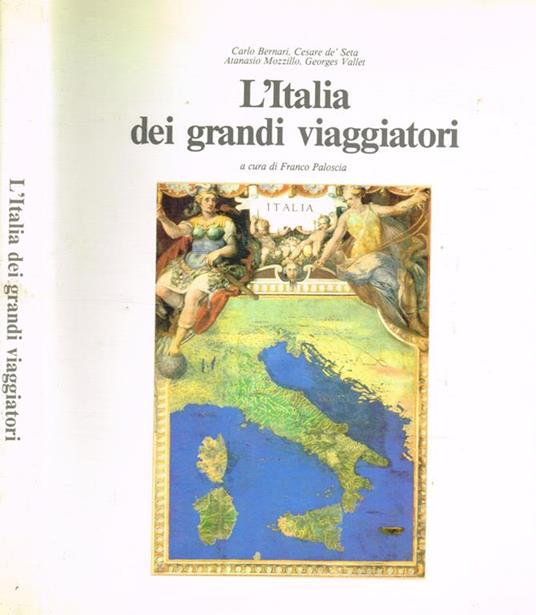 L' Italia dei grandi viaggiatori - Franco Paloscia - copertina