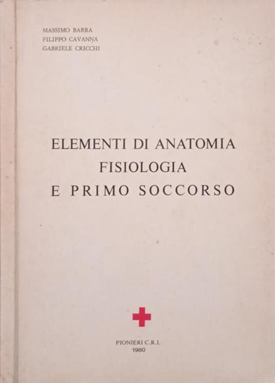 Elementi di anatomia fisiologia e primo soccorso - Massimo Barra - copertina