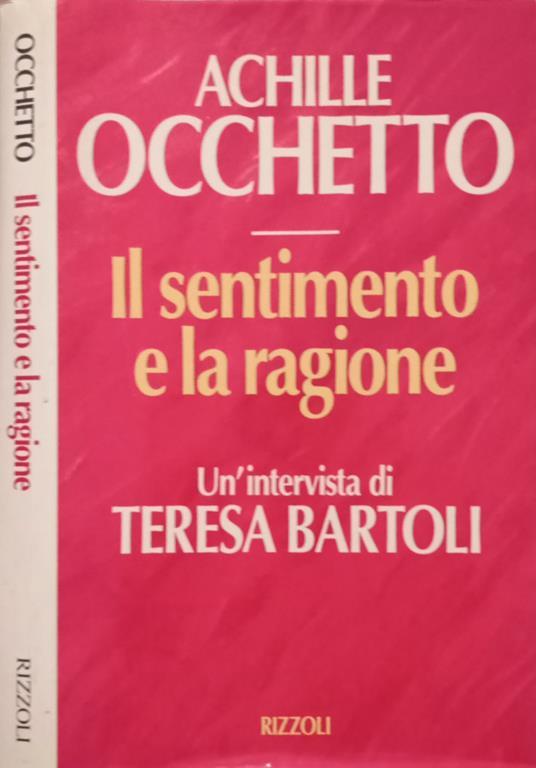 Il sentimento e la ragione - Achille Occhetto - copertina