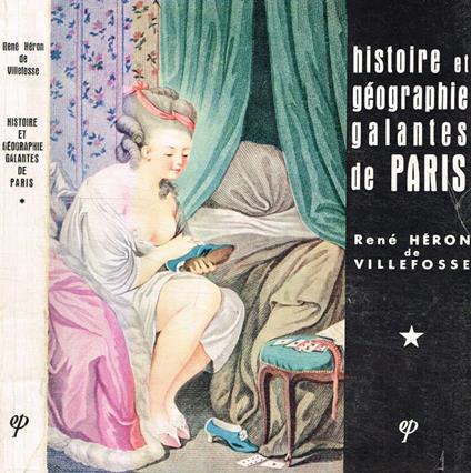 Histoire et geographie galantes de Paris - René Héron de Villefosse - copertina