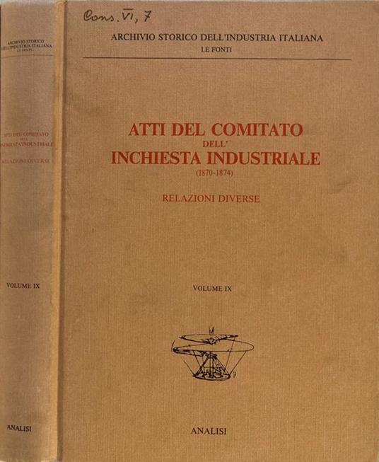 Atti del Comitato dell'Inchiesta Industriale (1870-1874) vol. IX - copertina