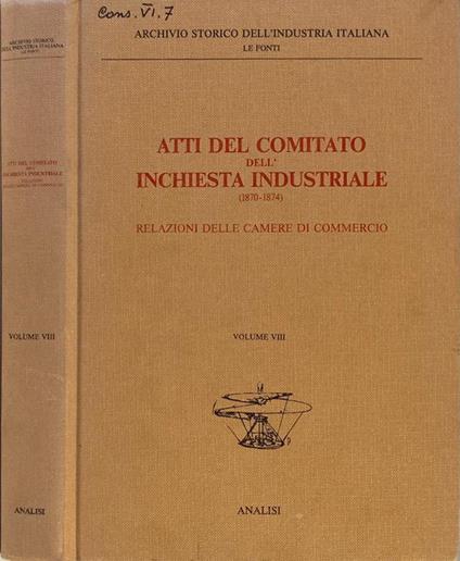 Atti del Comitato dell'Inchiesta Industriale (1870-1874) vol. VIII - copertina