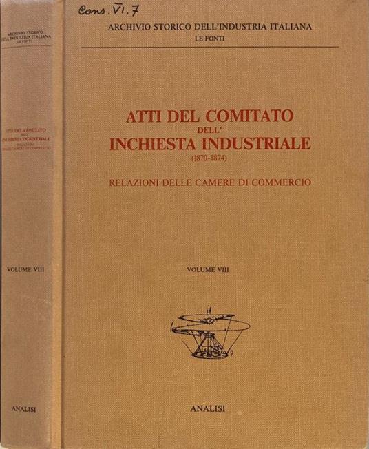 Atti del Comitato dell'Inchiesta Industriale (1870-1874) vol. VIII - copertina